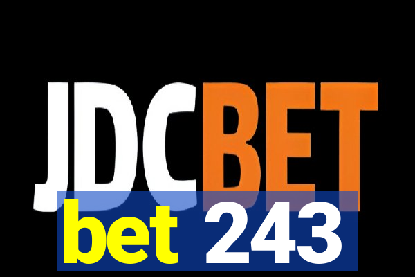 bet 243